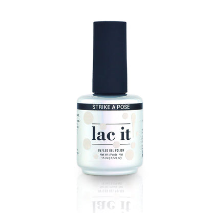 LAC IT! STRIKE A POSE